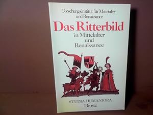 Das Ritterbild in Mittelalter und Renaissance. (= Studia humaniora. Düsseldorfer Studien zu Mitte...