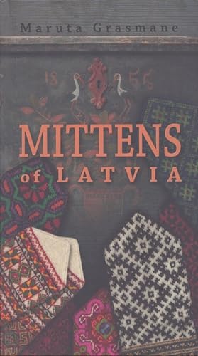 Mittens of Latvia : 178 Traditional Designs to Knit