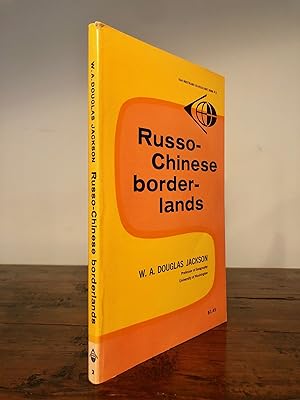 The Russo-Chinese Borderlands Zone of Peaceful Contact or Potential Conflict? - SIGNED Copy