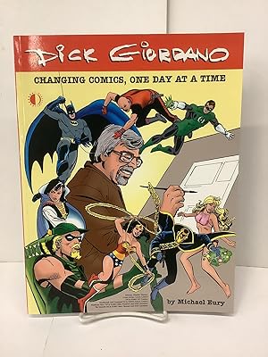 Dick Giordano; Changing Comics, One Day at a Time