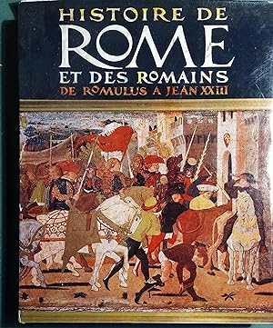 Histoire de Rome et des Romains, de Romulus à Jean XXIII.
