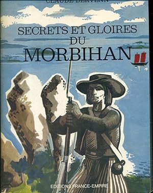 Secrets et gloires du Morbihan.