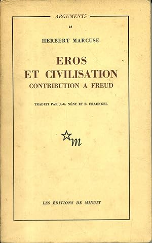 Eros et civilisation. Contribution à Freud.