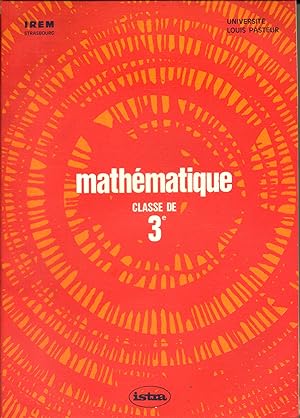Mathématique. Classe de 3e. Université Louis Pasteur.