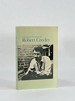 COLLECTED PROSE OF ROBERT CREELEY