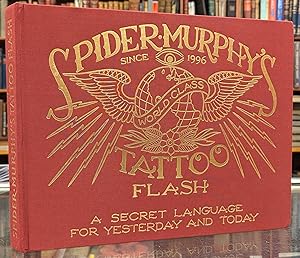 Spider Murphy's Tattoo Flash: A Secret Language for Yesterday and Today (The Great Books of the A...
