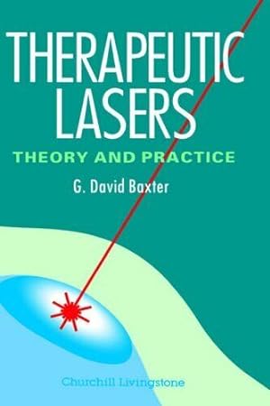 Therapeutic Lasers : Theory and Practice