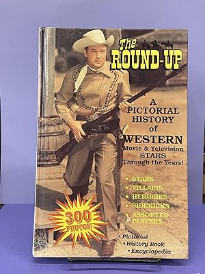 The Round-Up: A Pictorial History of Western Movie and Television Stars Through the Years