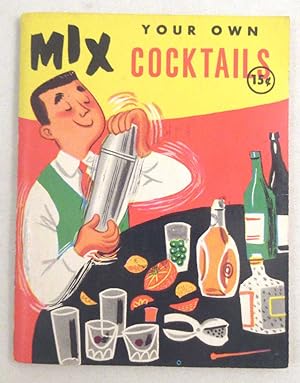 Mix Your Own Cocktails