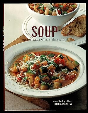 Soup: Superb Ways With A Classic Dish