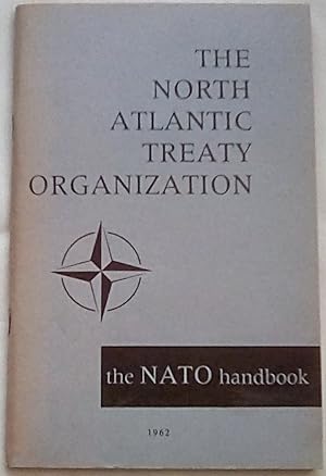 The North Atlantic Treaty Organization: The NATO Handbook