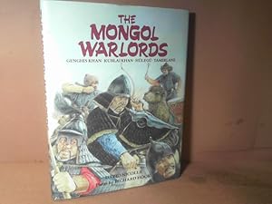 The Mongol Warlords. - Ghengis Khan, Kublai Khan, Hulegu, Tamerlane.