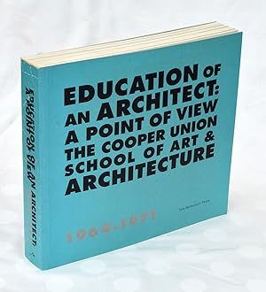 Education of an Architect: A Point of View, The Cooper Union School of Architecture