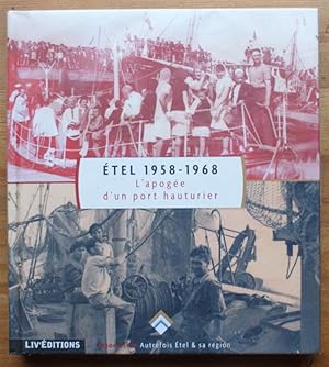 Etel 1958-1968 - L'apogée d'un port hauturier