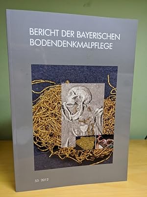Bericht der bayerischen Bodendenkmalpflege 53 - 2012.