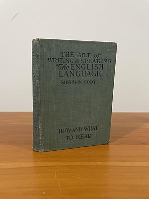 How and What to Read The Art of Writing and Speaking the English Language