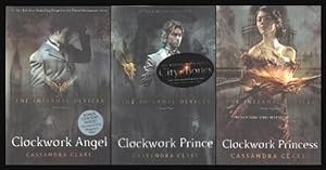 THE INFERNAL DEVICES: Clockwork Angel; Clockwork Prince; Clockwork Princess