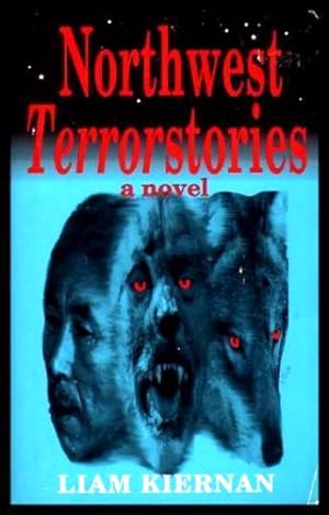 NORTHWEST TERRORSTORIES - A Novel
