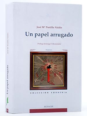 COL. CORRERIA 34. UN PAPEL ARRUGADO (José Mª Portillo Valdés) Ikusager, 2014. OFRT antes 25E