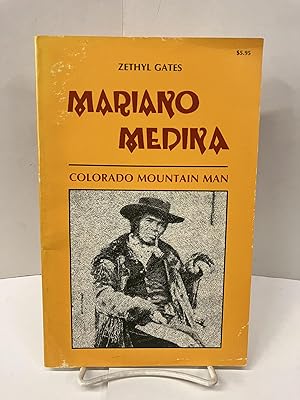 Mariano Medina: Colorado Mountain Man