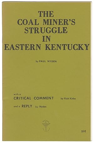The Coal Miner's Struggle in Eastern Kentucky, with a critical comment by Rich Kirby and a reply ...