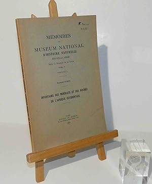 Inventaire des Minéraux et des roches de l'Afrique Occidentale. Mémoires du Muséum national d'his...