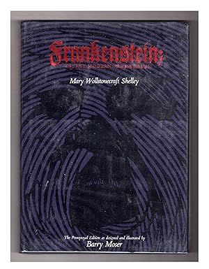 Frankenstein - Or, the Modern Prometheus. First Printing.
