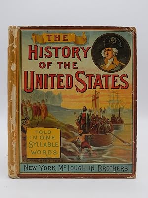 THE HISTORY OF THE UNITED STATES (ANTIQUE CHROMOLITHOGRAPHIC COVER) Told in One Syllable Words.