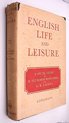 ENGLISH LIFE AND LEISURE A Social Study