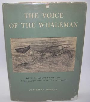The Voice of the Whaleman with an Account of the Nicholson Whaling Collection