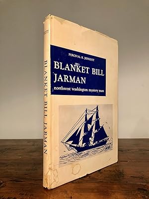 Blanket Bill Jarman Northwest Washington Mystery Man