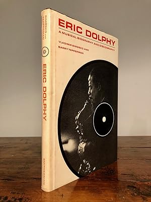 Eric Dolphy A Musical Biography and Discography