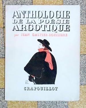 Anthologie de la poésie argotique, poissarde et populaire de Villon à Bruant.