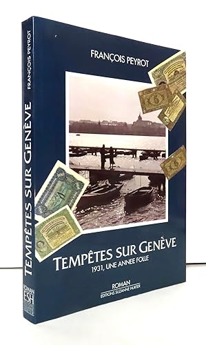 Tempêtes sur Genève. 1931, une année folle.