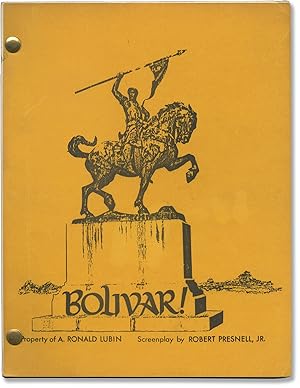 Bolivar! (Original screenplay for an unproduced film)