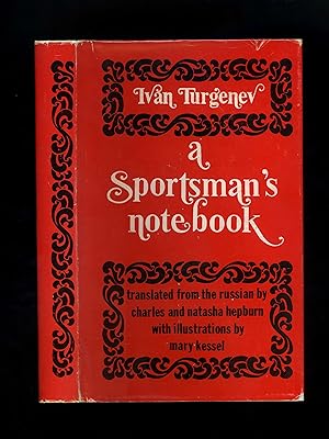 A SPORTSMAN'S NOTEBOOK (First illustrated edition of this translation)
