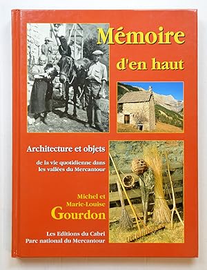 MEMOIRES D'EN HAUT Architecture et objets de la vie quotidienne dans les vallées du Mercantour.
