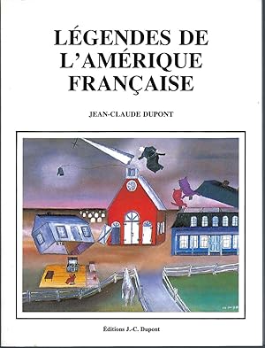 Legendes De L'Amerique Francaise.
