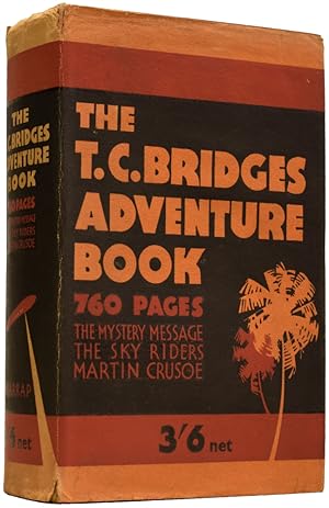 The T.C. Bridges Adventure Book. Three Complete Stories: The Mystery Message; The Sky Riders; Mar...