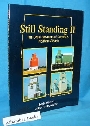Still Standing II : The Grain Elevators of Central & Northern Alberta
