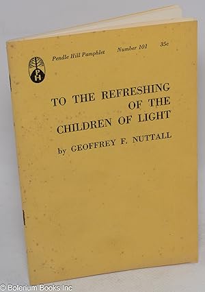 To the Refreshing of the Children of Light