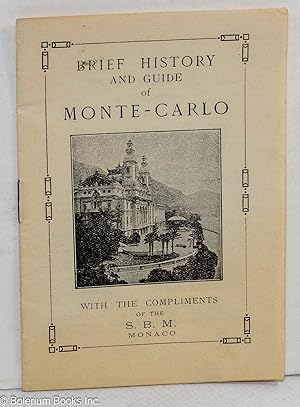 Brief History and Guide of Monte-Carlo, With the Compliments of the S.B.M, Monaco
