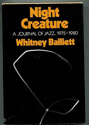 Night Creature: A Journal of Jazz, 1975-1980