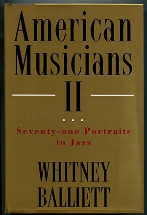 American Musicians II: Seventy-one Portraits in Jazz