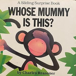 Whose Mummy Is This? (A Sliding Surprise Book) (Sliding Surprise Books)