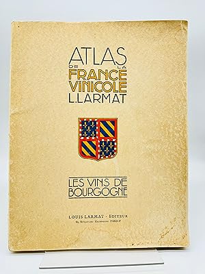 Atlas de la France vinicole: Les vins de Bourgogne