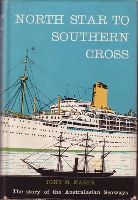 North Star To Southern Cross. The story of the Australasian seaways.