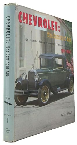 CHEVROLET: The Coming of Age. An Illustrated History of Chevrolet's Passenger Cars 1912-1942
