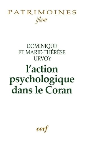 L'action psychologique dans le Coran - Dominique Urvoy