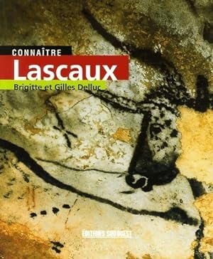 Conna?tre Lascaux - Gilles Delluc